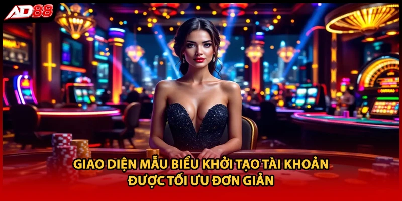 Giao diện mẫu biểu khởi tạo tài khoản được tối ưu đơn giản
